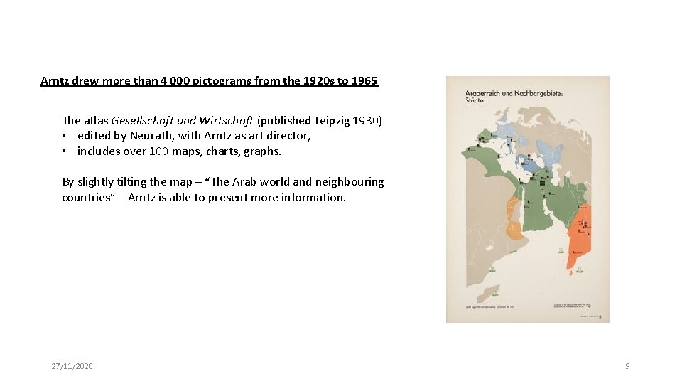 Arntz drew more than 4 000 pictograms from the 1920 s to 1965 The