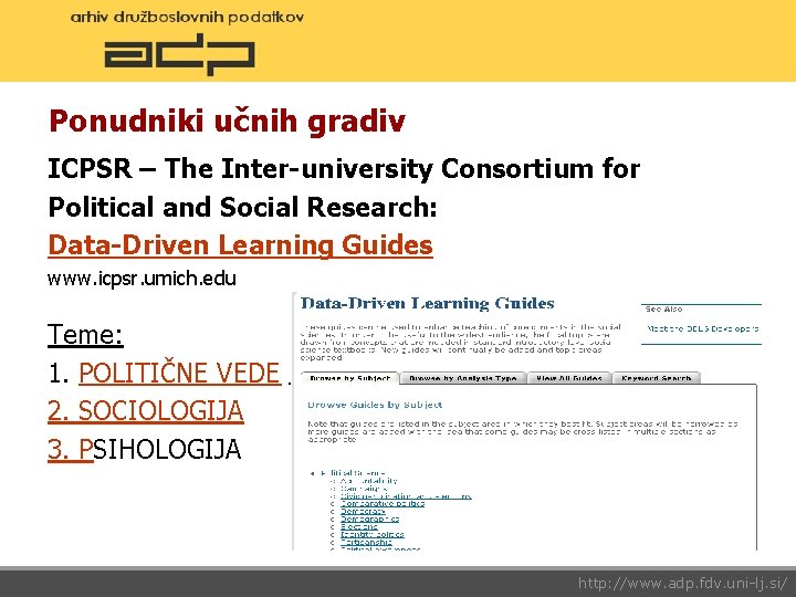 Ponudniki učnih gradiv ICPSR – The Inter-university Consortium for Political and Social Research: Data-Driven