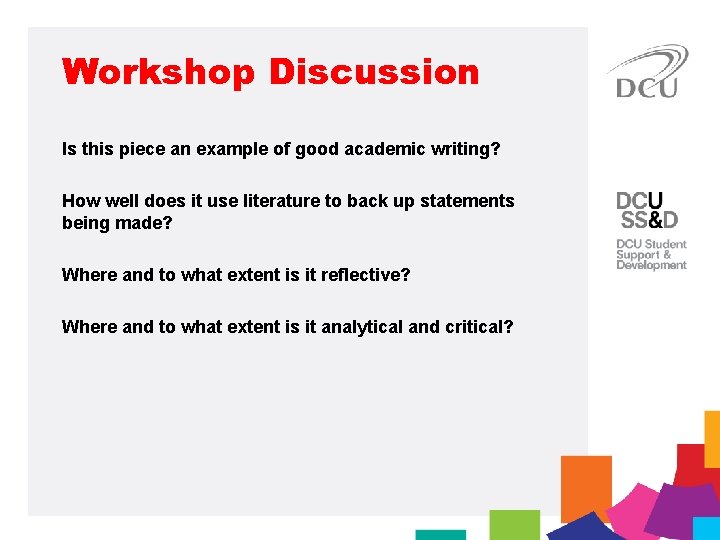 Workshop Discussion Is this piece an example of good academic writing? How well does