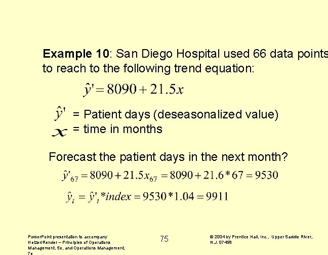 Example 10: San Diego Hospital used 66 data points to reach to the following