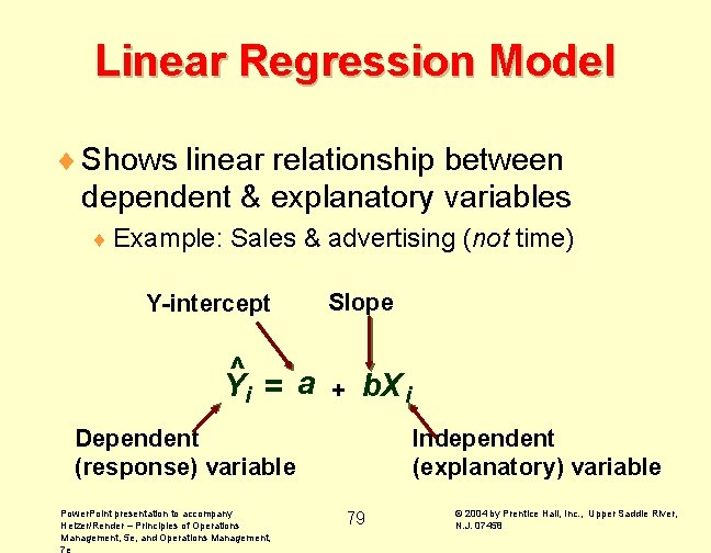 Linear Regression Model ¨ Shows linear relationship between dependent & explanatory variables ¨ Example: