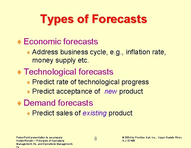 Types of Forecasts ¨ Economic forecasts ¨ Address business cycle, e. g. , inflation