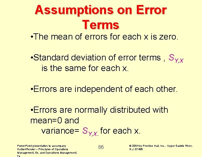 Assumptions on Error Terms • The mean of errors for each x is zero.