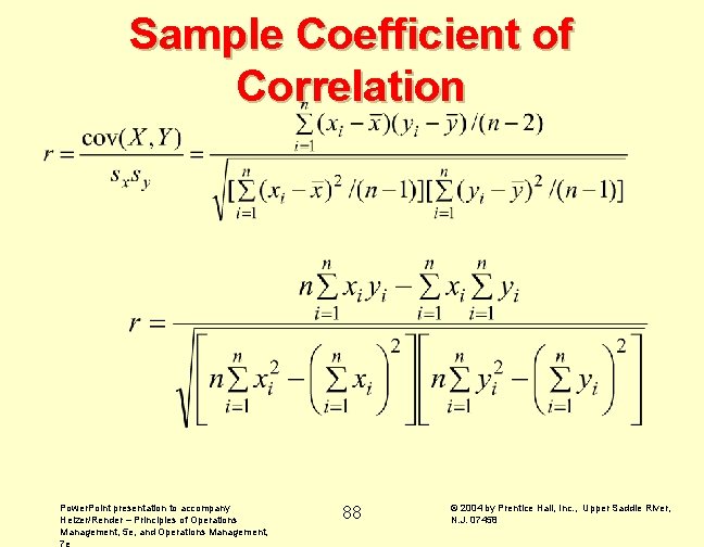 Sample Coefficient of Correlation Power. Point presentation to accompany Heizer/Render – Principles of Operations