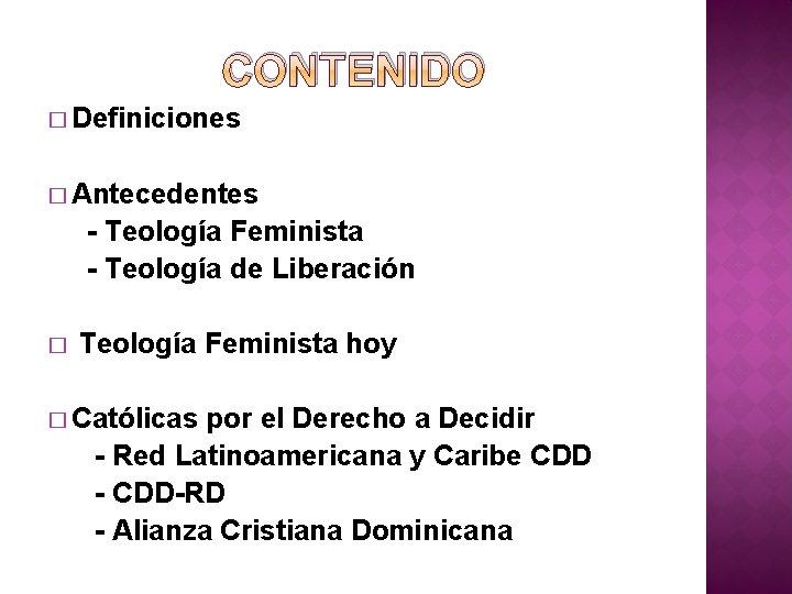 CONTENIDO � Definiciones � Antecedentes - Teología Feminista - Teología de Liberación � Teología