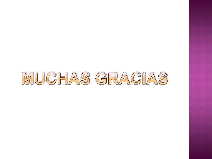 MUCHAS GRACIAS 