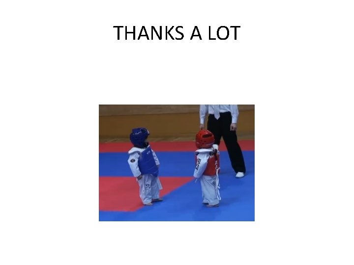 THANKS A LOT 