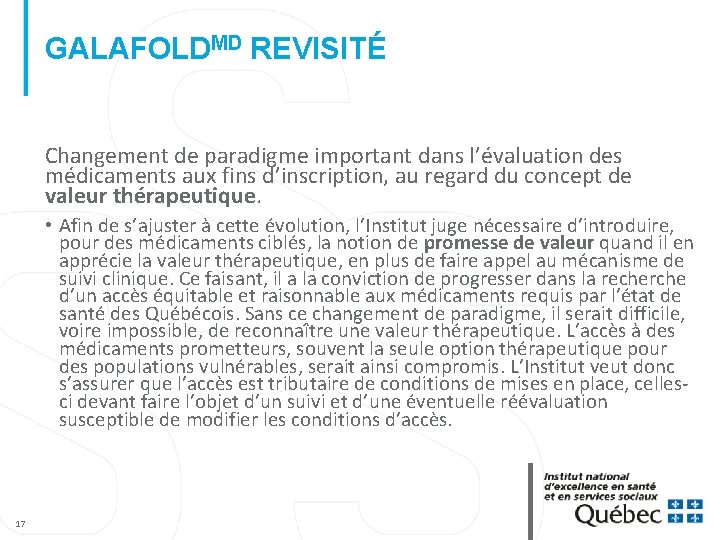 GALAFOLDMD REVISITÉ Changement de paradigme important dans l’évaluation des médicaments aux fins d’inscription, au