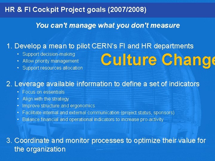 HR & FI Cockpit Project goals (2007/2008) You can't manage what you don't measure
