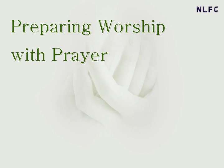 Preparing Worship with Prayer 