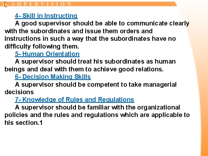 4 - Skill in Instructing A good supervisor should be able to communicate clearly 4 - Skill in Instructing A good supervisor should be able to communicate clearly