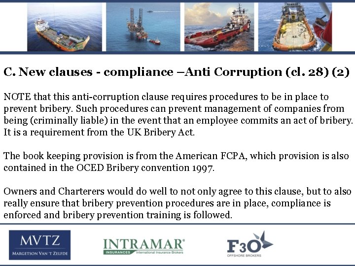 C. New clauses - compliance –Anti Corruption (cl. 28) (2) NOTE that this anti-corruption