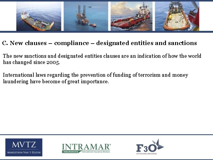 C. New clauses – compliance – designated entities and sanctions The new sanctions and