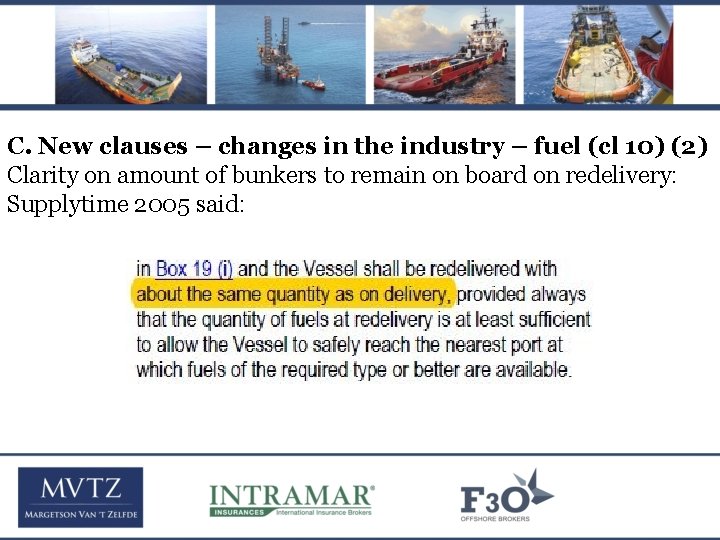 C. New clauses – changes in the industry – fuel (cl 10) (2) Clarity