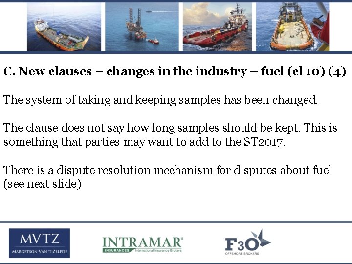 C. New clauses – changes in the industry – fuel (cl 10) (4) The