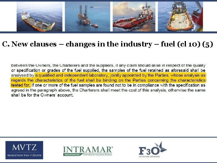 C. New clauses – changes in the industry – fuel (cl 10) (5) 