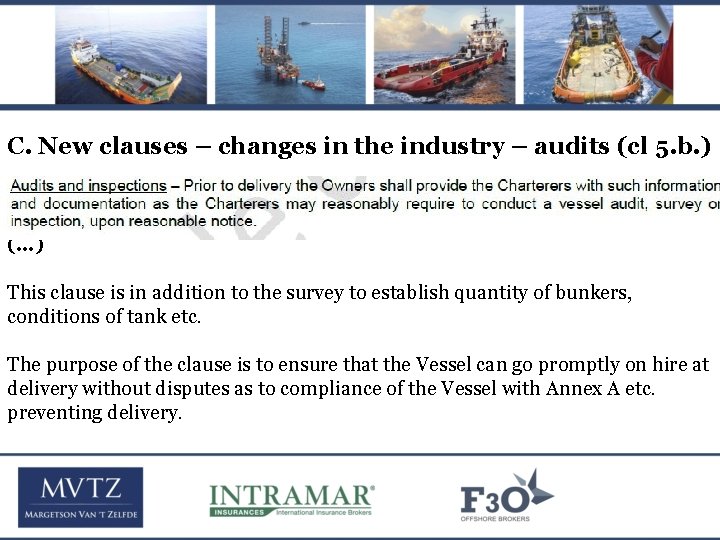 C. New clauses – changes in the industry – audits (cl 5. b. )