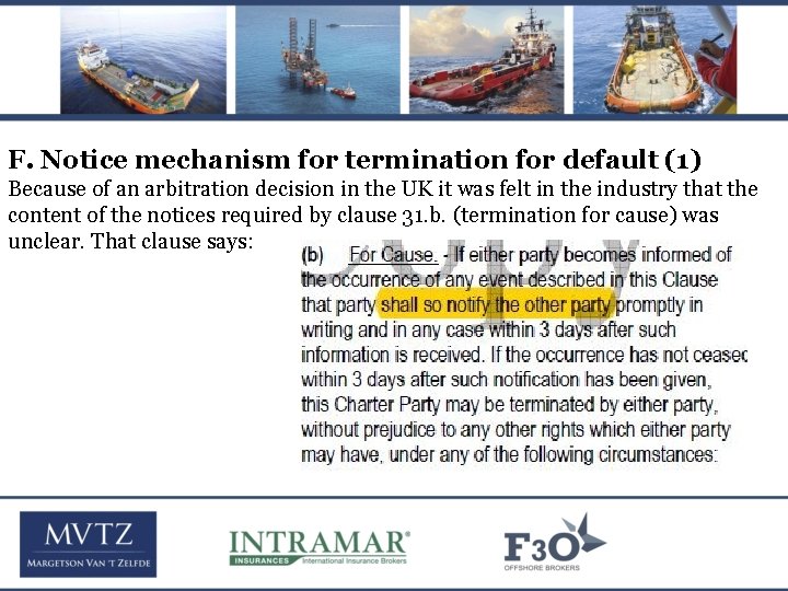 F. Notice mechanism for termination for default (1) Because of an arbitration decision in