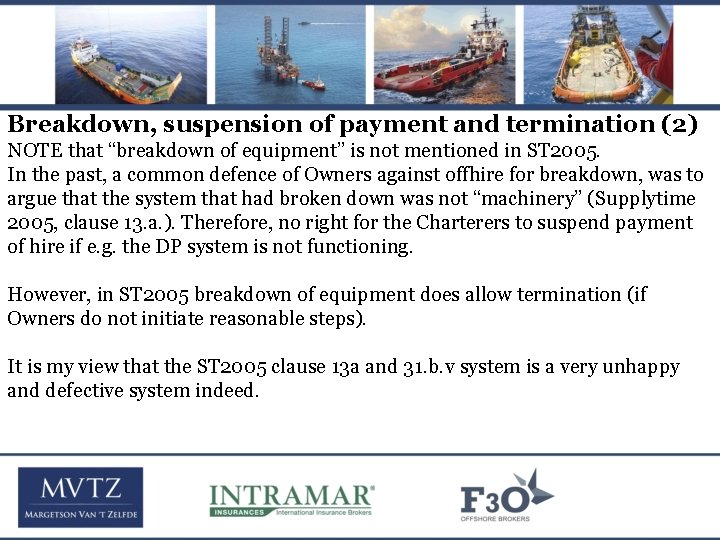 Breakdown, suspension of payment and termination (2) NOTE that “breakdown of equipment” is not