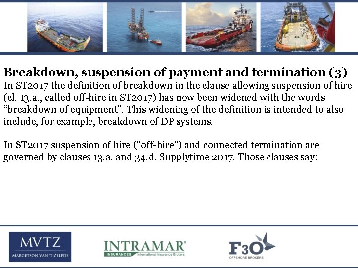 Breakdown, suspension of payment and termination (3) In ST 2017 the definition of breakdown