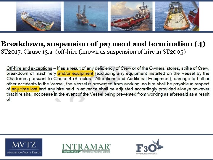 Breakdown, suspension of payment and termination (4) ST 2017, Clause 13. a. (off-hire (known