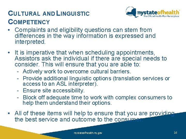 CULTURAL AND LINGUISTIC COMPETENCY • Complaints and eligibility questions can stem from differences in CULTURAL AND LINGUISTIC COMPETENCY • Complaints and eligibility questions can stem from differences in