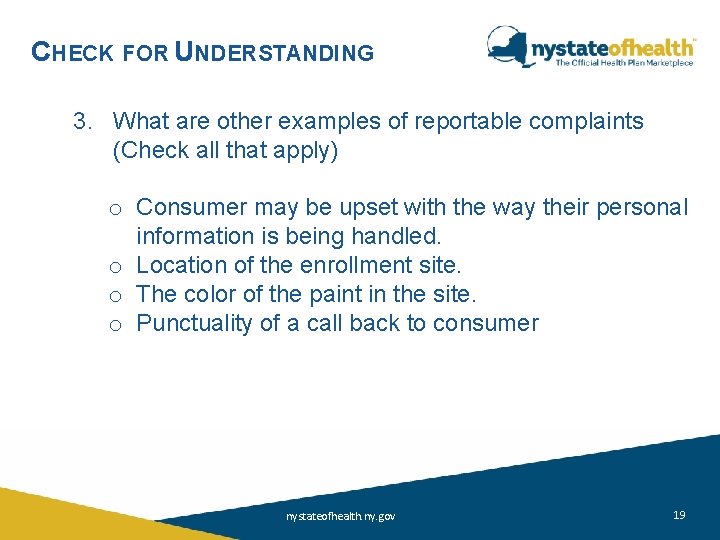 CHECK FOR UNDERSTANDING 3. What are other examples of reportable complaints (Check all that CHECK FOR UNDERSTANDING 3. What are other examples of reportable complaints (Check all that
