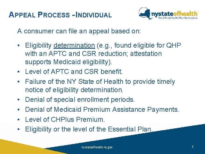 APPEAL PROCESS - INDIVIDUAL A consumer can file an appeal based on: • Eligibility APPEAL PROCESS - INDIVIDUAL A consumer can file an appeal based on: • Eligibility