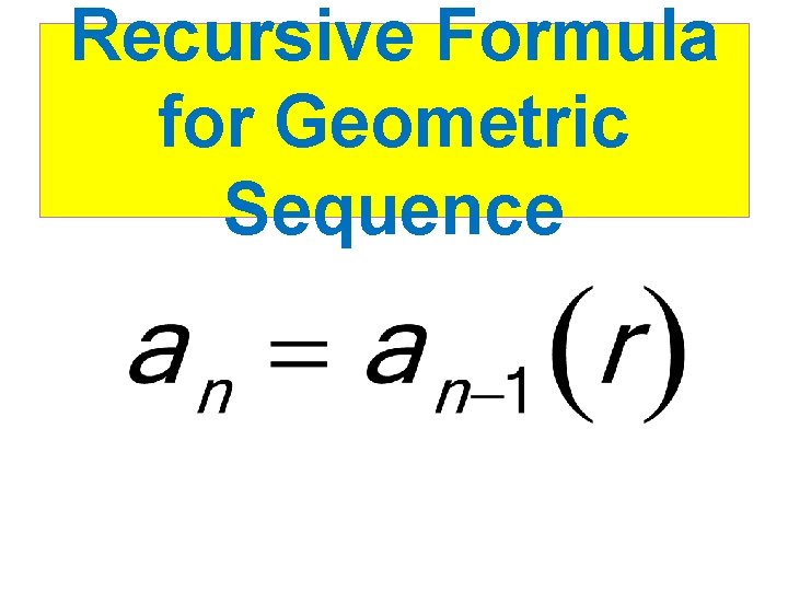 Recursive Formula for Geometric Sequence 