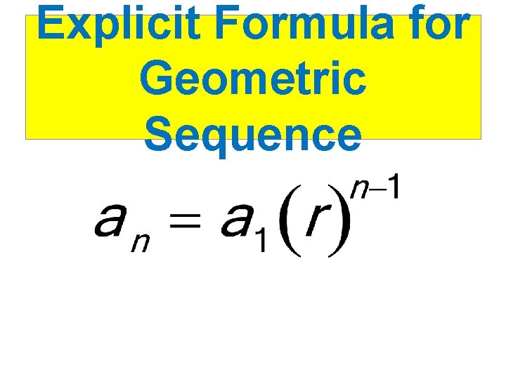 Explicit Formula for Geometric Sequence 