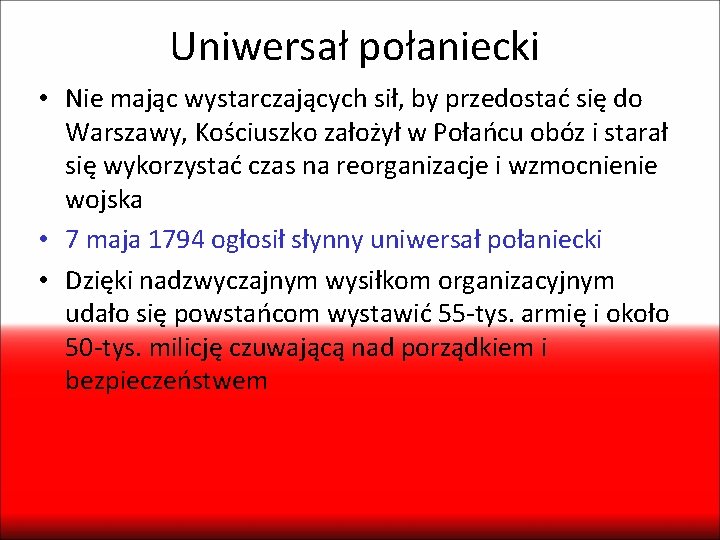 Uniwersał połaniecki • Nie mając wystarczających sił, by przedostać się do Warszawy, Kościuszko założył