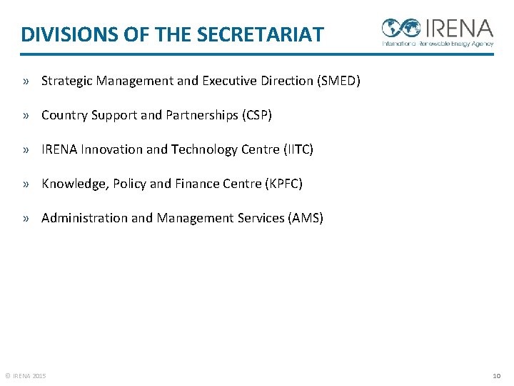 DIVISIONS OF THE SECRETARIAT » Strategic Management and Executive Direction (SMED) » Country Support