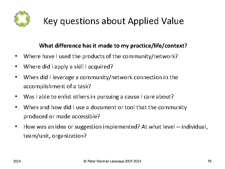  Key questions about Applied Value What difference has it made to my practice/life/context?