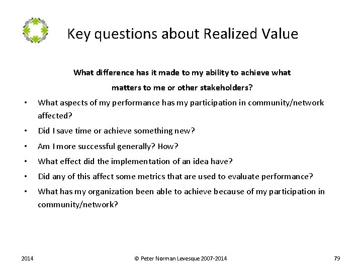  Key questions about Realized Value What difference has it made to my ability