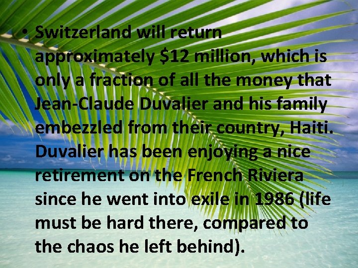  • Switzerland will return approximately $12 million, which is only a fraction of