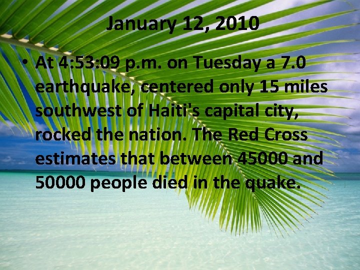 January 12, 2010 • At 4: 53: 09 p. m. on Tuesday a 7.