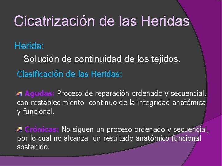 Cicatrización de las Herida: Solución de continuidad de los tejidos. Clasificación de las Heridas: Cicatrización de las Herida: Solución de continuidad de los tejidos. Clasificación de las Heridas: