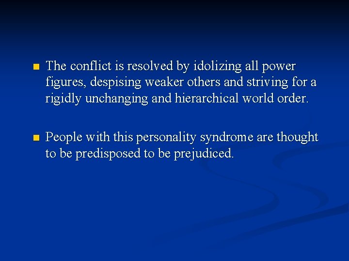 n The conflict is resolved by idolizing all power figures, despising weaker others and