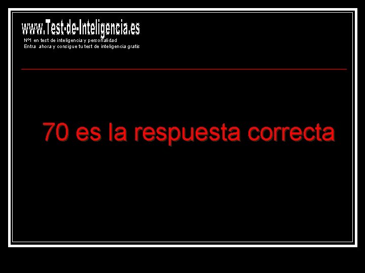 Nº 1 en test de inteligencia y personalidad Entra ahora y consigue tu test Nº 1 en test de inteligencia y personalidad Entra ahora y consigue tu test