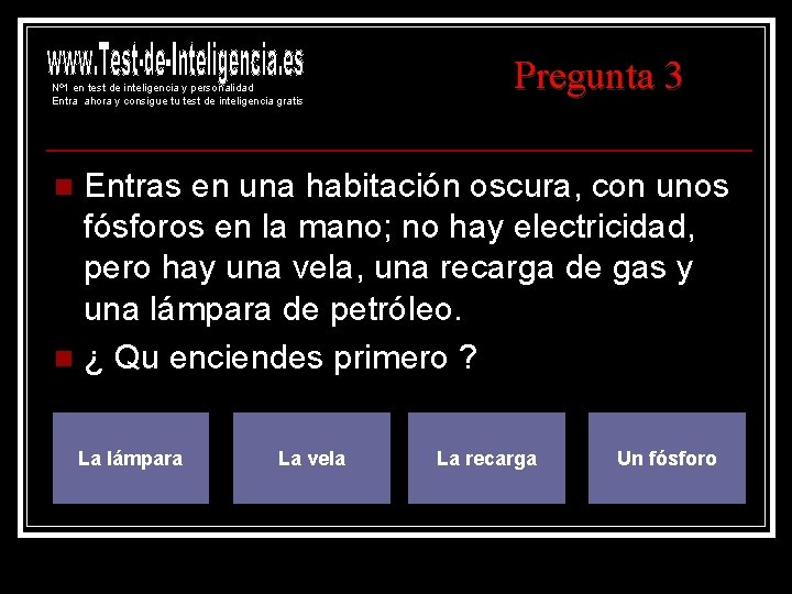 Nº 1 en test de inteligencia y personalidad Entra ahora y consigue tu test Nº 1 en test de inteligencia y personalidad Entra ahora y consigue tu test