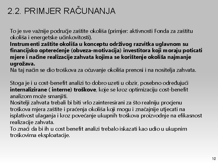 2. 2. PRIMJER RAČUNANJA To je sve važnije područje zaštite okoliša (primjer: aktivnosti Fonda