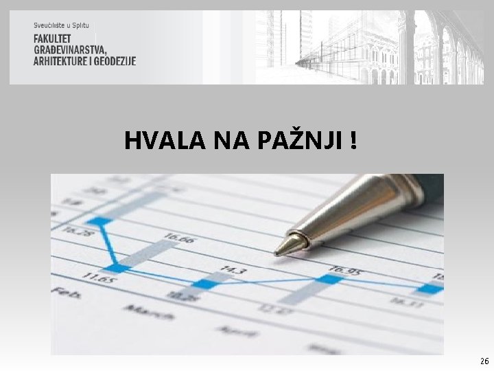 HVALA NA PAŽNJI ! 26 