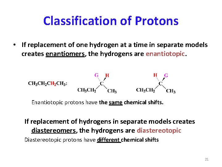 Classification of Protons • If replacement of one hydrogen at a time in separate