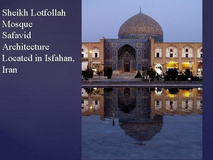 Sheikh Lotfollah Mosque Safavid Architecture Located in Isfahan, Iran 