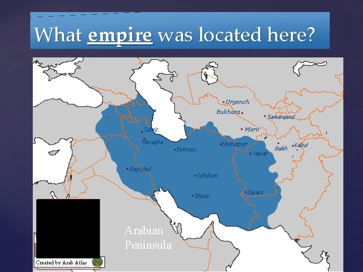 What empire was located here? n. S a spi Ca Black Sea ea Arabian