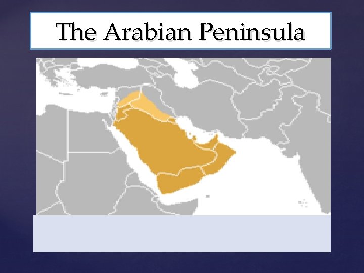 The Arabian Peninsula 