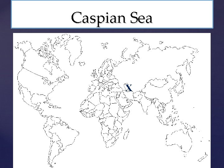 Caspian Sea X 