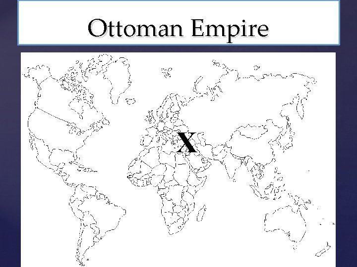 Ottoman Empire X 