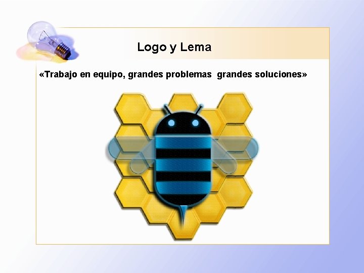 Logo y Lema «Trabajo en equipo, grandes problemas grandes soluciones» 