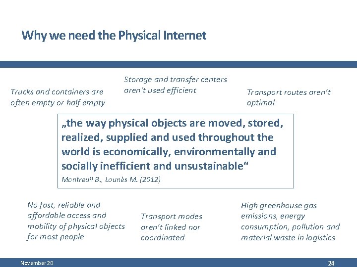 Why we need the Physical Internet Trucks and containers are often empty or half